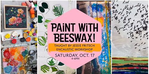 Mini Wax Workshop- October 17