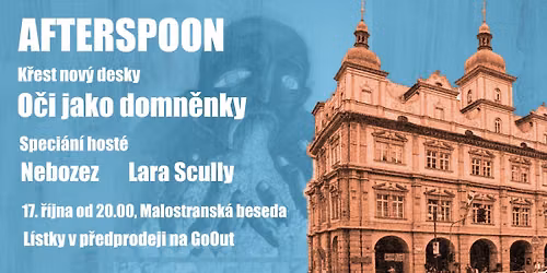 AFTERSPOON - k\u0159est desky O\u010cI JAKO DOMN\u011aNKY  support: Nebozez a Lara Scully