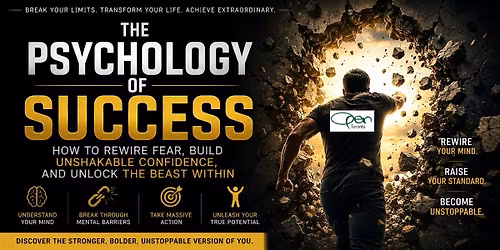 The Psychology of Success - How to Rewire Fear, Build Unshakable Confidence
