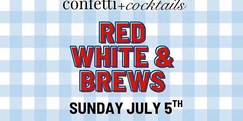 Red, White, & Brews