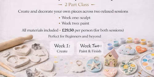 Air Dry Clay Workshop \u2013 2 Part Class