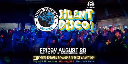 Silent Disco at Buffalo Iron Works! - 8\/28\/26