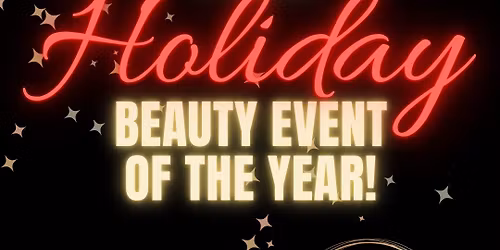 THE Holiday Beauty Event of the Year!