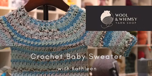 Crochet Baby Sweater with Kathleen