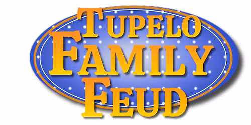 2026 Tupelo Family Feud