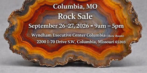 Gem \u2022 Mineral \u2022 Fossil \u2022 Collector Showcase Sept 26\u201327 (9am\u20135pm) \u2014 (Columbia, MO)