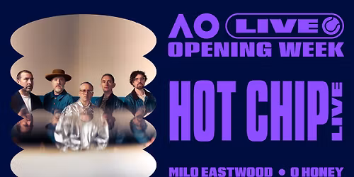Hot Chip [LIVE] | AO LIVE Opening Week