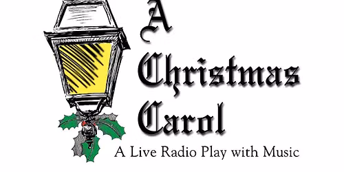 MLT AUDITIONS: A Christmas Carol: A Live Radio Play