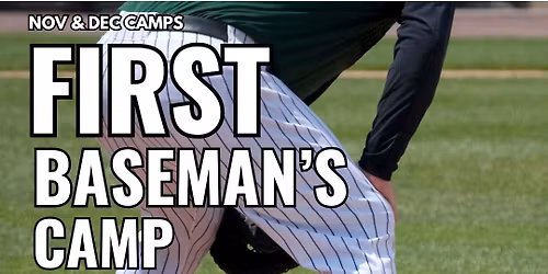 First Baseman's Camp | NOV 2025