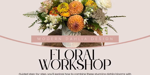 Modern Dahlia Design - Floral Workshop
