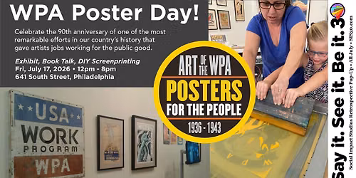 WPA Poster Day @ Social Impact Studios 30th Anniversary Pop Up