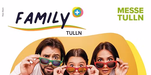 FAMILY+ Tulln 2026