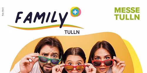 FAMILY+ Tulln 2026