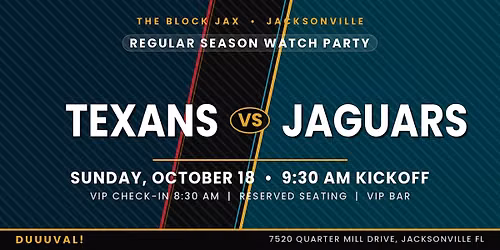Jags Watch Party: TEXANS vs JAGS 9:30AM