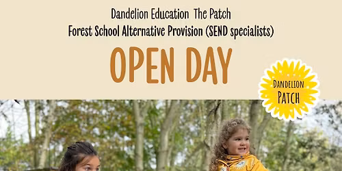 Alternative provision 'drop in' open day. Dandelion  Wymondham 