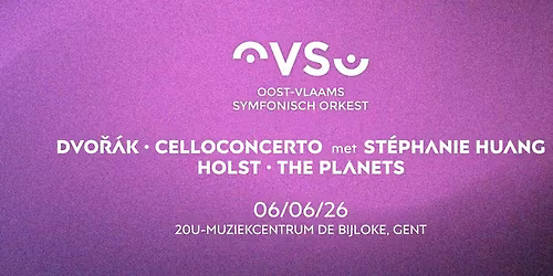 The Planets & Celloconcerto Dvo\u0159\u00e1k met St\u00e9phanie Huang