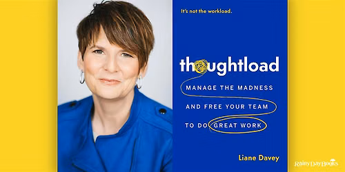Liane Davey, Thoughtload with Rainy Day Books