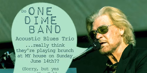 One Dime Band Acoustic Blues Trio Play Daryl\u2019s House Club 