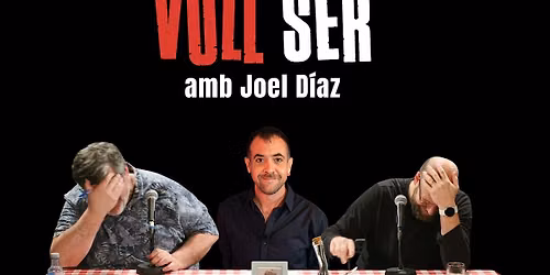 Vull Ser: el Podcast (amb Joel D\u00edaz)