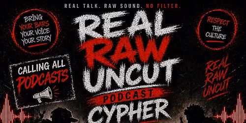 Real Raw & Uncut podcast cypher