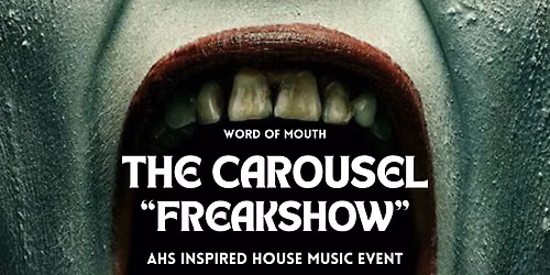THE CAROUSEL (FREAKSHOW)