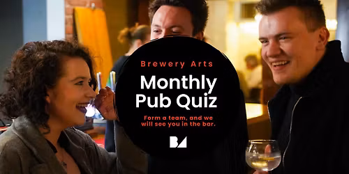 Brewery Arts Monthly Pub Quiz