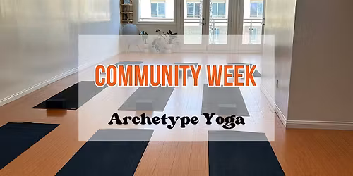 Community Week @ Archetype Yoga May 18-23rd