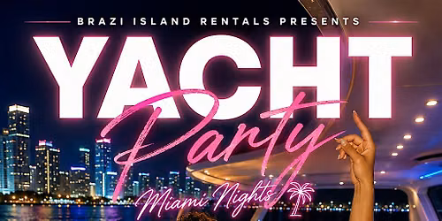 Miami After Dark Yacht Party