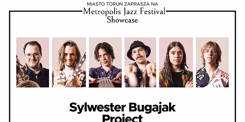 Metropolis Jazz Festival Showcase | Sylwester Bugajak Project