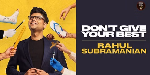 Don't Give Your Best by Rahul Subramanian