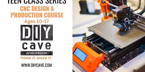 Teen CNC Design and Production Multiweek Course