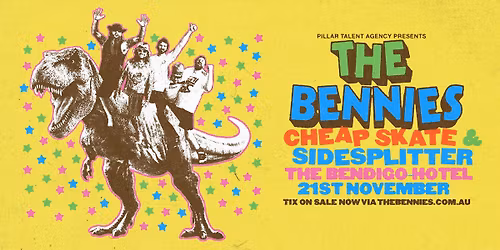 The Bennies @ The Bendigo w\/ Cheap Skate and Sidesplitter