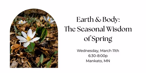 Earth & Body: The Seasonal Wisdom of Spring