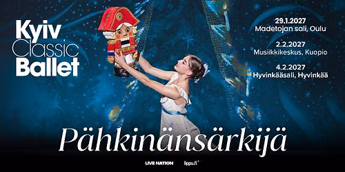 Kyiv Classic Ballet - P\u00e4hkin\u00e4ns\u00e4rkij\u00e4, Madetojan sali Oulu 29.1.2027