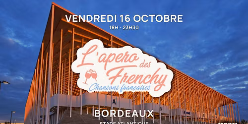 L'ap\u00e9ro des Frenchy, au Stade Atlantique BORDEAUX \ud83c\udfdf\ufe0f