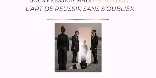 Masteclass: Sous pression mais pr\u00e9sentes. 