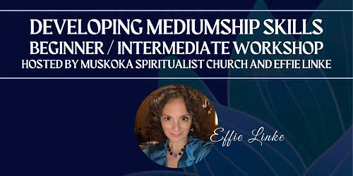 Developing Mediumship Skills Beginner/Intermediate Workshop