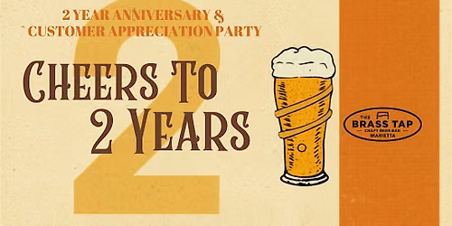 The Brass Tap 2-Year Anniversary Customer Appreciation Party