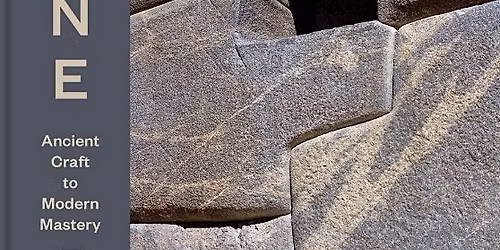 Stone: Ancient Craft to Modern Mastery IN PERSON