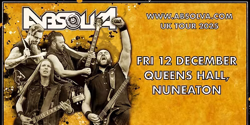 ABSOLVA : Queens Hall, Nuneaton + Wälker & Breaker