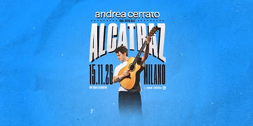 ANDREA CERRATO | MILANO | Alcatraz