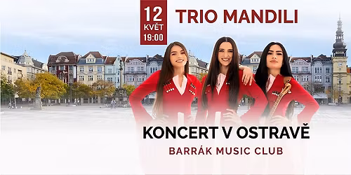Trio Mandili \u2605 Ostrava \u2605 BARR\u00c1K Music Club