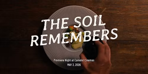 The Soil Remembers: Premiere Night