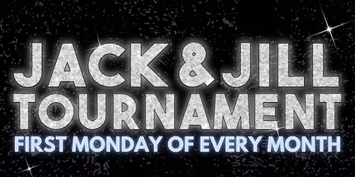 JACK & JILL: Monthly Tournament
