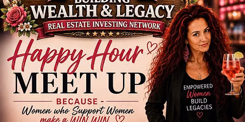 Tx Women Building Wealth & Legacy MEET UP @ WREIN LIVE