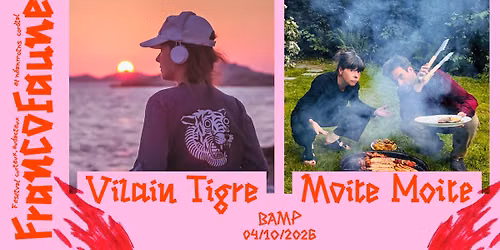 Vilain Tigre + Moite Moite \ud83d\udd25 BAMP \ud83d\udd25 FrancoFaune 2026