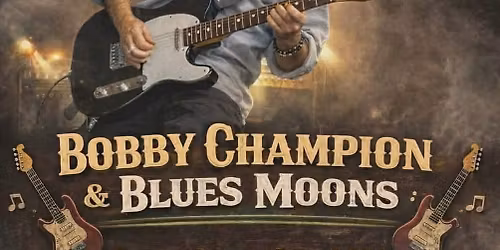 Bobby Champion & Blues Moon
