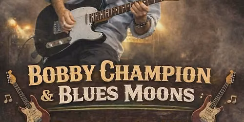 Bobby Champion & Blues Moon