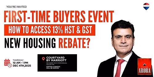 First Time Buyers Event - How to Access 13% HST & GST Rebate