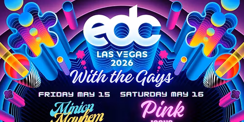 EDC With The Gays 2026, Meetups, Themes, Group Photos and more 